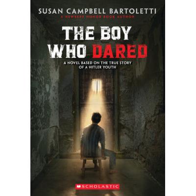 The Boy Who Dared (paperback) - by Susan Campbell Bartoletti