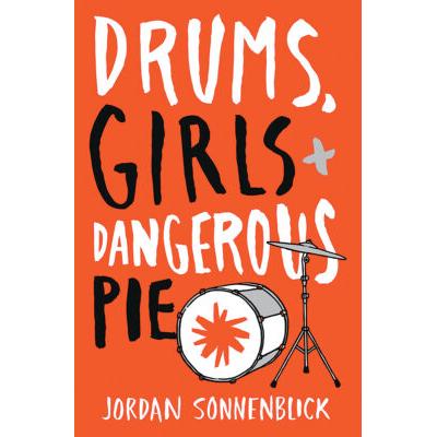 Drums, Girls and Dangerous Pie (paperback) - by Jordan Sonnenblick