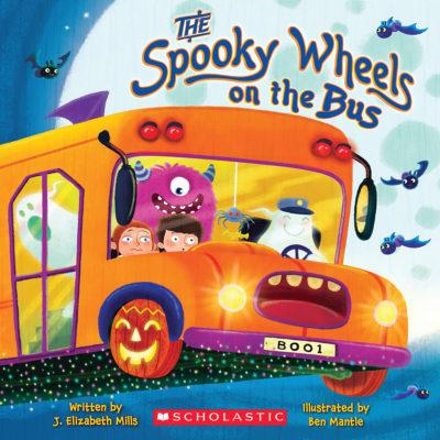 The Spooky Wheels on the Bus (paperback) - by Ben Mantle and J. Elizabeth Mills