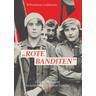 """Rote Banditen"" - Wilhelmine Goldmann"