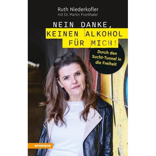 Nein danke, keinen Alkohol für mich! – Ruth Niederkofler