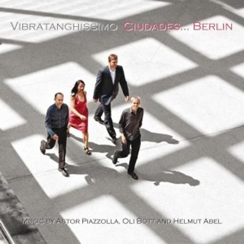 Ciudades...Berlin - Vibratanghissimo, Oli Bott, Vibratanghissimo. (CD)