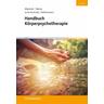 Handbuch Körperpsychotherapie (2. Auflage) - Handbuch Körperpsychotherapie (2. Auflage)