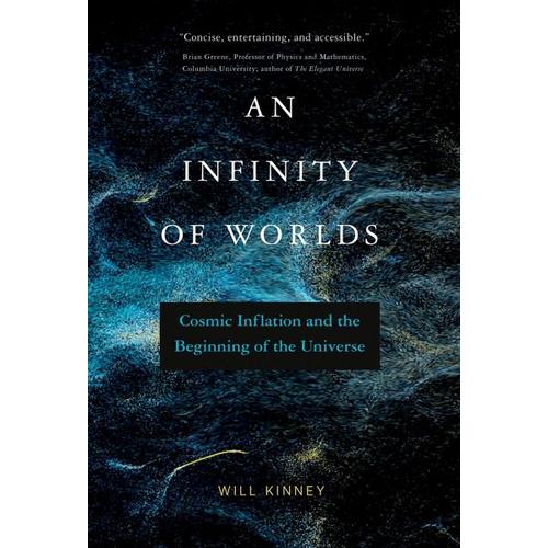 An Infinity of Worlds – Will Kinney