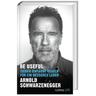 Be Useful - Arnold Schwarzenegger, Gebunden