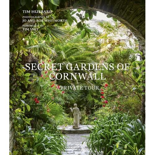 Secret Gardens of Cornwall - Tim Hubbard