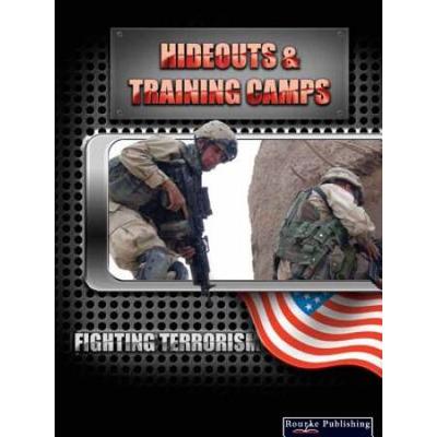 Hideouts And Training Camps Fighting Terrorism