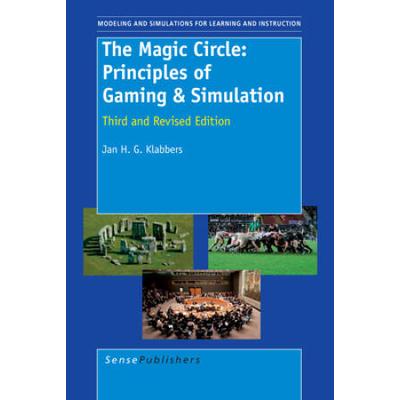 The Magic Circle Principles of Gaming Simulation Third and Revised Edition