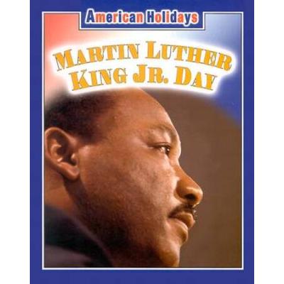 Martin Luther King Jr Day American Holidays Weigl ...