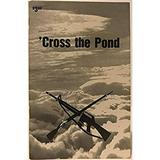 Pre-Owned Cross the Pond : Viet Nam Vets UNCENSORED 9780976470625 Used