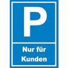 Kunden Parkplatz Schild Nur für Kunden A6 Rückseite selbstklebend