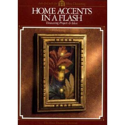 Home Accents in a Flash Timesaving Projects Ideas ...