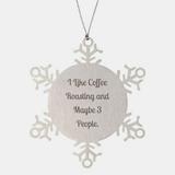 Motivational Coffee Roasting Gifts I Like Coffee Roasting Appreciation Birthday Snowflake Ornament for Friends from Friends Coffee Beans Home Coffee Roasting Coffee Roasting Equipment Coffee