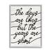 Stupell Industries Years Are Short Phrase Framed On Wood by Lil' Rue Graphic Art Wood in Brown/White | 14 H x 11 W x 1.5 D in | Wayfair