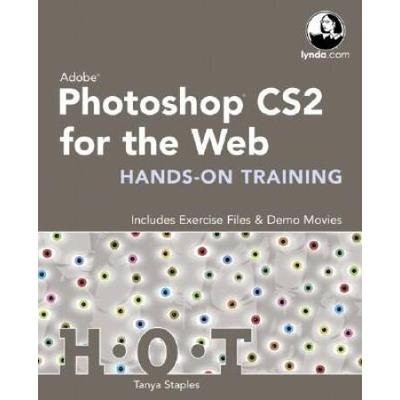 Adobe Photoshop CS2 for the Web Hands-On Training [With CDROM]