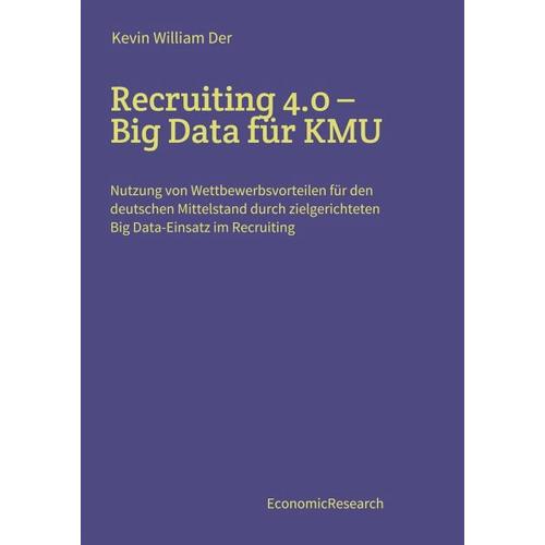 Recruiting 4.0 ¿ Big Data für KMU – Kevin William Der