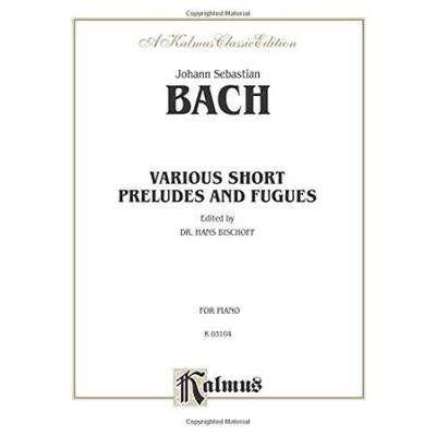 Various Short Preludes and Fugues Kalmus Edition