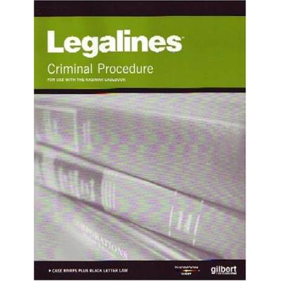 Legalines Criminal Procedure Adaptable to the Eleventh Edition of the Kamisar Casebook Legalines