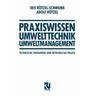 Praxiswissen Umwelttechnik ¿ Umweltmanagement - Iris Rötzel-Schwunk, Adolf Rötzel