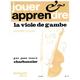 Jouer et Apprendre la Viole de Gambe