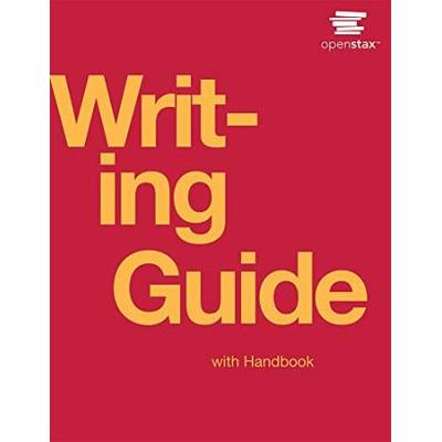 Writing Guide with Handbook by OpenStax Official Print Version paperback version BW