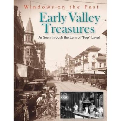 Early Valley Treasures As Seen Through the Lens of Pop Laval