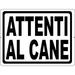 Attenti Al Cane Sign. Italian