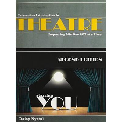 Interactive Introduction to Theatre Improving Life One Act at a Time