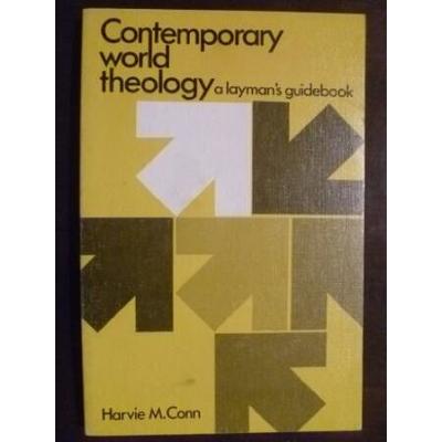 Contemporary World Theology A Laymans Guidebook