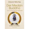 Der Medizin-Buddha - Eine buddhistische Heilweise - David Michie