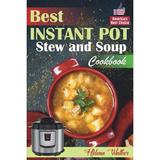 Pre-Owned Best Instant Pot Stew and Soup Cookbook: Healthy and Easy Soup and Stew Recipes for Pressure Cooker. (Paperback) 1798999420 9781798999424