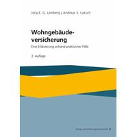 Wohngebäudeversicherung - Jörg E. G. Lemberg, Andreas S. Luksch