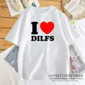 I Love Dilfs T-Shirt in cotone da donna abbigliamento estivo per donna maglietta grafica divertente