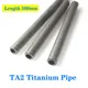 Length 500mm TA2 Titanium Pipe Alloy Tube Hollow Metal OD-10/12/14/16/19/20/25 28 30 40 50 To 80mm