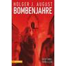 Bombenjahre - Holger J. August