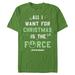 Men's Mad Engine Kelly Green Star Wars Christmas Force Graphic T-Shirt