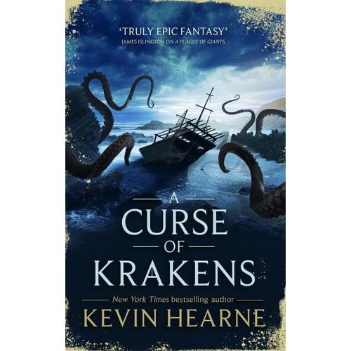 A Curse of Krakens – Kevin Hearne