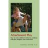 Attachment Play - Aletha Jauch Solter