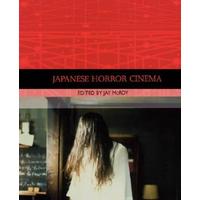 Japanese Horror Cinema (Traditions In World Cinema)