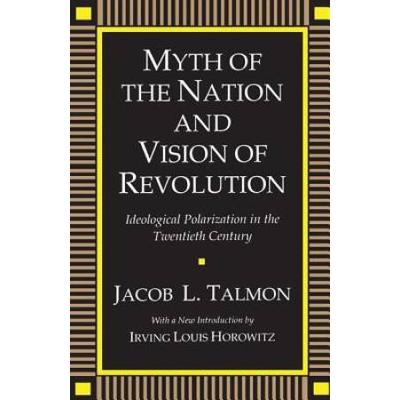 Myth of the Nation and Vision of Revolution: Ideol...