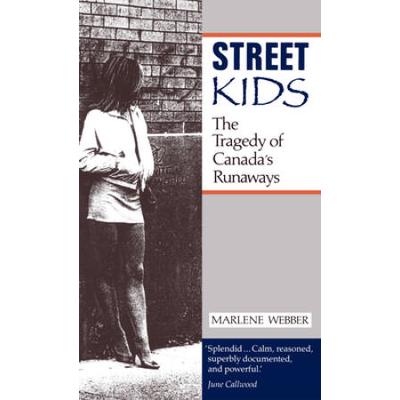 Street Kids: The Tragedy of Canada's Runaways