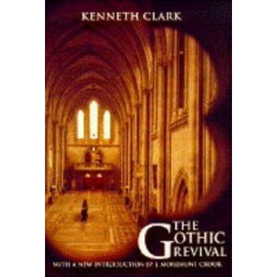 The Gothic Revival: An Essay In The History Of Taste: New Edition