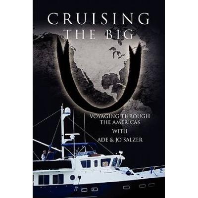 Cruising The Big U: Voyaging Through The Americas