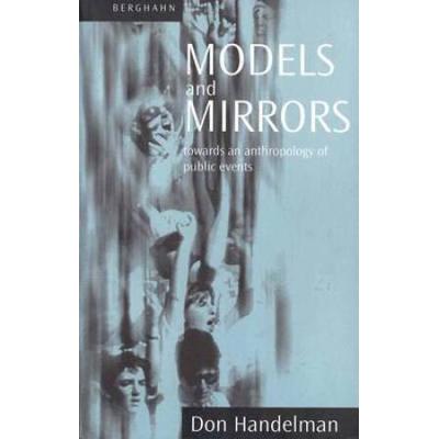 Models And Mirrors: Towards An Anthropology Of Public Events