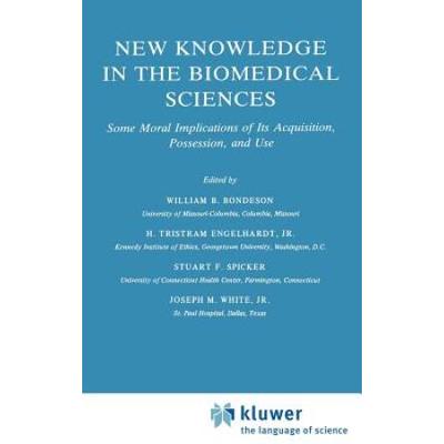 New Knowledge In The Biomedical Sciences: Some Moral Implications Of Its Acquisition, Possession, And Use