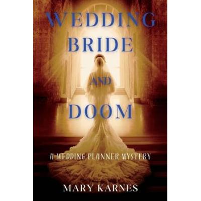Wedding Bride and Doom: A Wedding Planner Mystery