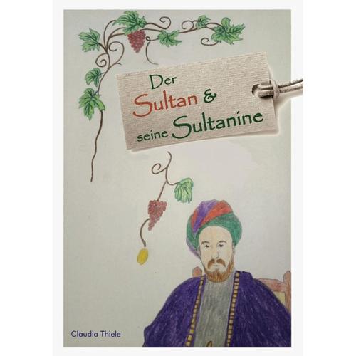 Der Sultan und seine Sultanine - Claudia Thiele