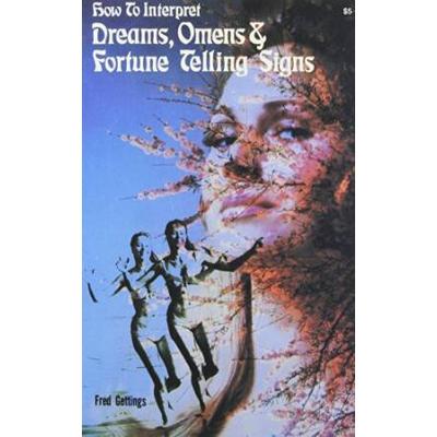 How To Interpret Dreams, Omens And Fortune Telling...