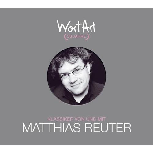 30 Jahre WortArt – Klassiker von und mit Matthias Reuter – Matthias Reuter