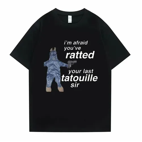 Ratatouille Grafik Druck T-shirts Im Afeaid Youve Ratted Ihre Letzte Tatouille Sir T Hemd Lustige